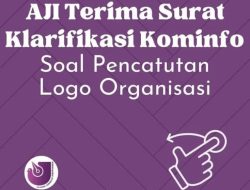 Kemenkominfo Layangkan Surat Klarifikasi Perihal Pencatutan Logo AJI, Berikut Tiga Poin Pentingnya