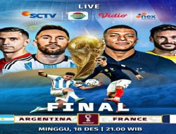 SCTV dan Indosiar Tayangkan Live Final Piala Dunia 2022, Laga Krusial Bertabur Bintang Argentina vs Prancis