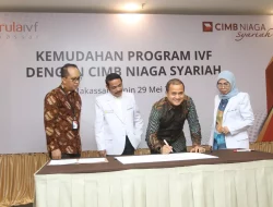 Pertama Di Indonesia, Klinik Morulaivf Makassar Jalin kerja Sama dengan CIMB Niaga Syariah Dukung Program Bayi Tabung
